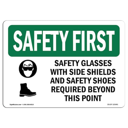 OSHA SAFETY FIRST Sign, Safety Glasses W/ Side Shields W/ Symbol, 14in X 10in Aluminum